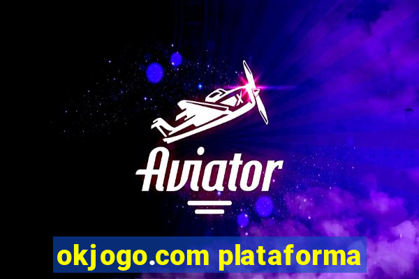 okjogo.com plataforma